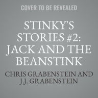 Title: Stinky's Stories #2: Jack and the Beanstink, Author: Chris Grabenstein