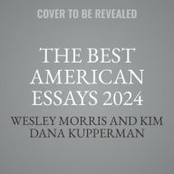 Title: The Best American Essays 2024, Author: Wesley Morris