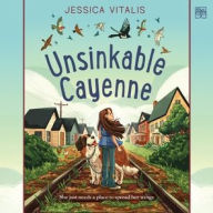 Title: Unsinkable Cayenne, Author: Jessica Vitalis
