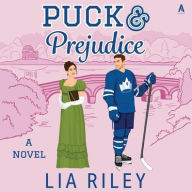 Title: Puck and Prejudice: A Novel, Author: Lia Riley