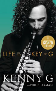 Title: Life in the Key of G (Signed Book), Author: Kenny G