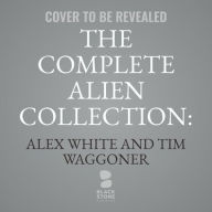Title: The Complete Alien Collection: Symphony of Death, Author: Alex White