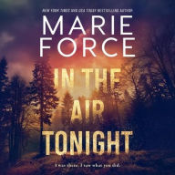 Title: In the Air Tonight, Author: Marie Force