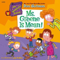 Title: My Weirdtastic School #6: Ms. Greene Is Mean!, Author: Dan Gutman