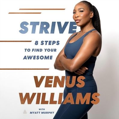 Strive: 8 Steps to Find Your Awesome 
