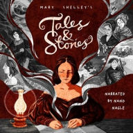 Title: Tales and Stories, Author: Mary Shelley