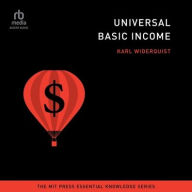 Title: Universal Basic Income: (The MIT Press Essential Knowledge series), Author: Karl Widerquist