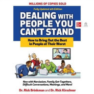 Title: Dealing with People You Can't Stand: How to Bring Out the Best in People at Their Worst (4th Edition), Author: Rick Kirschner