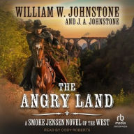 Title: The Angry Land, Author: William W. Johnstone