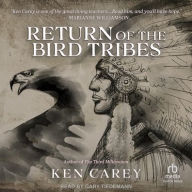 Title: Return of the Bird Tribes, Author: Ken Carey