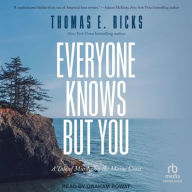 Title: Everyone Knows But You: A Tale of Murder on the Maine Coast, Author: Thomas E. Ricks