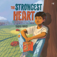 Title: The Strongest Heart, Author: Saadia Faruqi