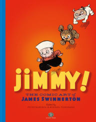 Title: Jimmy! The Comic Art of James Swinnerton, Author: Peter Maresca