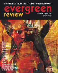 Title: Evergreen Review: Dispatches from the Literary Underground: Covers & Essays 1957-1973, Author: Pat Thomas