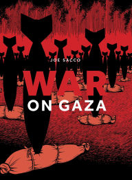 Title: War on Gaza, Author: Joe Sacco