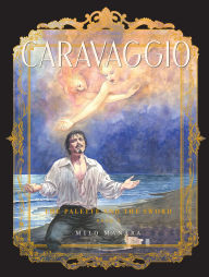 Title: Caravaggio: The Palette and the Sword: Book 2, Author: Milo Manara