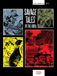 Title: Lost Marvels No. 3: Savage Tales of the 1980s, Author: Archie Goodwin