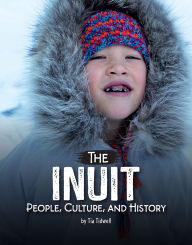 Title: The Inuit: People, Culture, and History, Author: Tia Tidwell