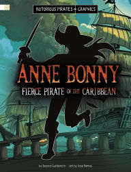 Title: Anne Bonny, Fierce Pirate of the Caribbean, Author: Jessica Gunderson