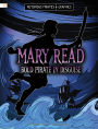 Mary Read, Bold Pirate in Disguise