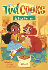 Title: Tana Cooks to Face Her Fear, Author: Stacy Wells
