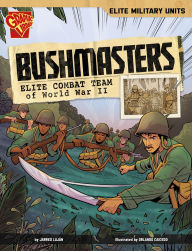 Title: Bushmasters: Elite Combat Team of World War II, Author: Jarred Luján