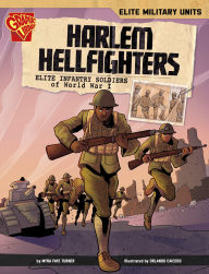 Title: Harlem Hellfighters: Elite Infantry Soldiers of World War I, Author: Myra Faye Turner