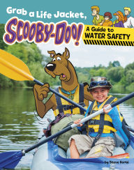 Title: Grab a Life Jacket, Scooby-Doo!: A Guide to Water Safety, Author: Steve Korté