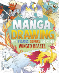Title: Manga Drawing with Pegasus, Griffins, and Other Winged Beasts, Author: Naomi Hughes
