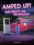 Alternative view 1 of Amped Up!: Electricity and Technology
