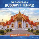 Alternative view 1 of We Gather at a Buddhist Temple: A Place in Our Community