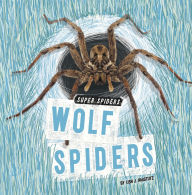 Title: Wolf Spiders, Author: Lisa J. Amstutz