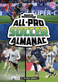 Title: Sports Illustrated Kids All-Pro Soccer Almanac, Author: Patrick Donnelly