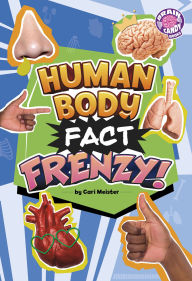 Title: Human Body Fact Frenzy!, Author: Cari Meister