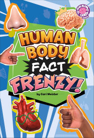 Title: Human Body Fact Frenzy!, Author: Cari Meister