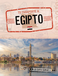Title: Tu pasaporte a Egipto, Author: Golriz Golkar