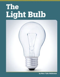 Title: The Light Bulb, Author: Marc Tyler Nobleman