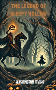 Title: The Legend of Sleepy Hollow, Author: Washington Irving