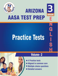 Title: Arizona State (AASA) , 3rd Grade ELA Practice Tests ,Volume 2, Author: Math-knots