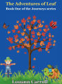The Adventures of Leaf: The Journeys Series