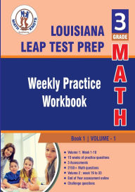 Title: Louisiana Educational Assessment Program(LEAP)Test Prep: 3rd Grade Math : Weekly Practice Workbook Volume 1:, Author: Gowri Vemuri