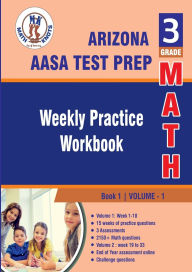 Title: Arizona State Test Prep: 3rd Grade Math : Weekly Practice WorkBook Volume 1:, Author: Gowri Vemuri