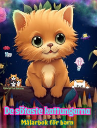 Title: De sï¿½taste kattungarna - Mï¿½larbok fï¿½r barn - Kreativa och roliga scener med skrattande katter: Charmiga teckningar som uppmuntrar till kreativitet och skoj fï¿½r barn, Author: Colorful Fun Editions