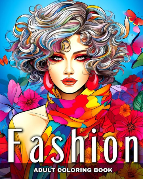 Adult Coloring Book Fashion: Fashion Coloring Pages with Modern Outfits ...