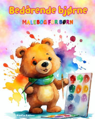 Title: Bedï¿½rende bjï¿½rne - Malebog for bï¿½rn - Kreative og sjove scener med glade bjï¿½rne: Charmerende tegninger, der opfordrer til kreativitet og sjov for bï¿½rn, Author: Kidsfun Editions