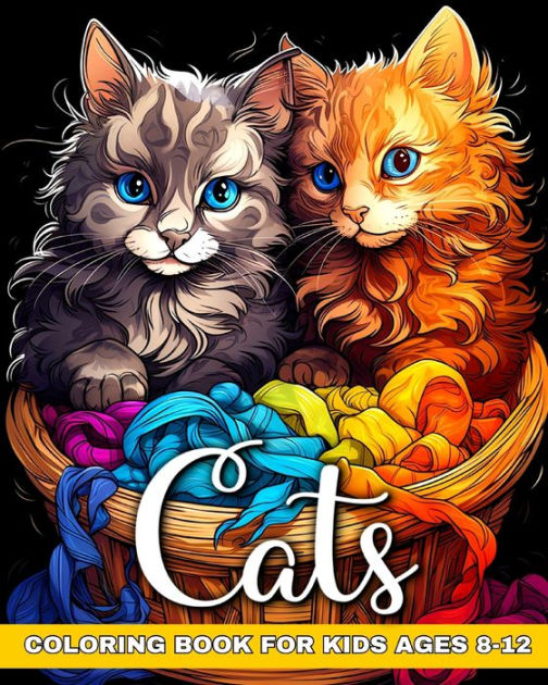 Cat Coloring Book For Kids Ages 8-12: Cat Book Of A Excellent Cat