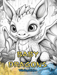 Title: BABY DRAGONS Vï¿½rityskirja: Sï¿½pï¿½jï¿½ malleja lapsille ja aikuisille vï¿½ritettï¿½vï¿½ksi ja nautittavaksi., Author: Baby Dragons Coloring Books