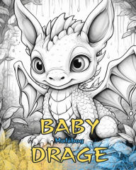 Title: BABY DRAGE Malebog: Sï¿½de designs til bï¿½rn og voksne at farvelï¿½gge og nyde., Author: Baby Dragons Coloring Books