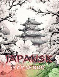 Title: JAPANSK Fargebok: Voksenfargebok, vakre illustrasjoner: Farge klassisk og moderne design, Author: Japanese Coloring Books