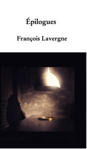 Title: ï¿½pilogue, Author: Franïois Lavergne